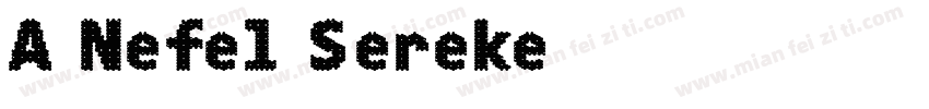 A Nefel Sereke字体转换